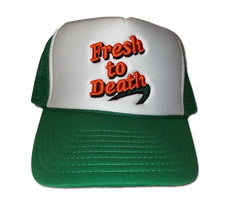 Fresh to Death Trucker Hat